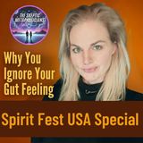 Why You Ignore Your Gut Feeling, Until It's Too Late - SpiritFest USA