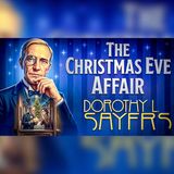 Dorothy Sayers: A Christmas Eve Mystery | Classic Mystery Audiobook