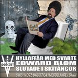 HYLLAFFÄR MED SVARTE EDWARD BLOM SLUTADE I SKITÅNGOR