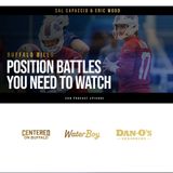 Buffalo Bills Position Battles You Need to Watch | Sal Capaccio Joins Eric Wood