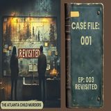 TGF 003 The Atlanta Child Murders: Revisited