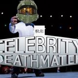 Episode 52 - Video Game Celebrity Deathmatch Finale