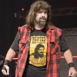 “Mick Foley: Straight Shootin’ with Mankind, Mayhem & Madness”