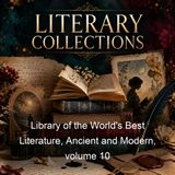 Library of the World's Best Literature Ancient and Modern volume 10 - Various - Part 2