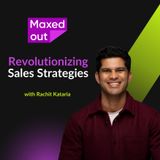 Revolutionizing Sales Strategies with Rachit Kataria
