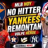 😱 Astros hacen NO HITTER! Yankees reaccionan 🚨