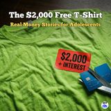 The $2,000 Free T-Shirt: Real Money Stories for Adolescents