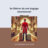 Se libérer de son bagage émotionnel