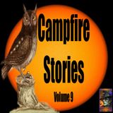 Campfire Stories | Volume 9 | Podcast E387
