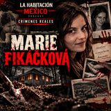 Crimenes Reales: Marie Fikácková