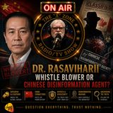Rob McConnell Interviews - DR. RASAVIHARII - Whistle Blower or Chinese Disinformation Agent