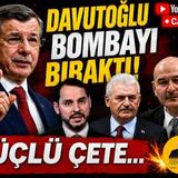 DAVUTOĞLU; ÜÇLÜ ÇETE ÜLKEYİ MAHVETTİ- İRAN AMERİKA'YI SERT VURMUŞ