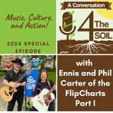 Episode 24 - National Soil Health Day Special: Music, Culture, and Action with Ennis and Phil Carter of the FlipCharts Part I