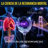 La Resonancia Imposible: Ondas que Rompen Copas y Derrumban Puentes 🎵💥 | Partitura de Resonancias Ep. 8 | Valentina Zoe