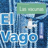 El Vago #16 - Las vacunas