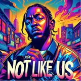Kendrick Lamar's -Not like us - Exploring Harsh Realities Through Rap