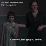 #45 - Lets get you settled (The Queen's Gambit)