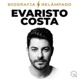 Evaristo Costa Biografia Relâmpago — Reinvenção Digital Forçada