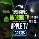 Come trasformare Android TV in Apple TV gratis con AT4K Launcher