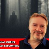 True Tales of the Paranormal: Fairies, Strange Beings & Otherworldly Encounters | Neil Ward