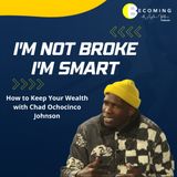 Becoming – Chad Ochocinco Johnson Gives Us a Lesson on How to Keep Your Wealth