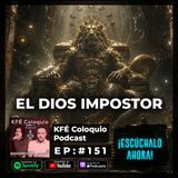 👁️ EL DIOS IMPOSTOR: ¿Y si el creador de este mundo NO es el verdadero?  | Episodio # 151
