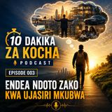 #DZK003; Endea Ndoto Zako Kwa Ujasiri Mkubwa