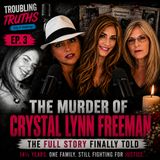 Crystal Lynn Freeman: 14 Years Fighting for Justice | The Full Story Finally Told Troubling Truths: Episode 3