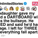 My stepdaughter gave my husband a DARTBOARD with my FACE as the bullseye. [FULL STORY](MP3_70K)