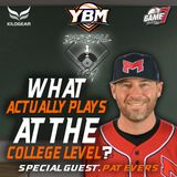 What Actually Plays at the College Level? w/ Maryville University HC Pat Evers | Baseball 101 | YBM