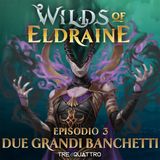 3 | Due Grandi Banchetti | WOE