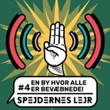 Spejdernes Lejravis #4: En by hvor alle er bevæbnede og the CEO of World Scouting