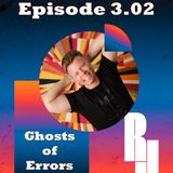 Our Ghosts of Errors Past