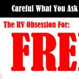 The RV Obsession For Free, RV Talk Radio Episode 123