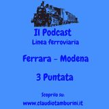 Linea ferroviaria: Ferrara - Modena 3 Puntata