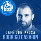 Rodrigo Casarin | Café com prosa