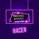 Michael Kuyucu ile Akustik Stüdyo - Hacer