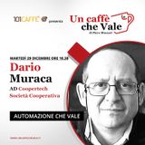 Dario Muraca: Automazione che vale