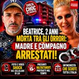 Caso piccola Beatrice: chi sono veramente Manuela Aiello e Manuel Iannuzzi arrestati nell’inchiesta