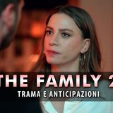 The Family 2, Anticipazioni Dal 05 Maggio al 09 Maggio 2025: La Drastica Decisione Di Devin!