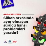 Sükan arxasında ayıq olmayan sürücü hansı problemləri yaradır?