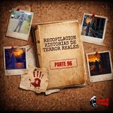 Recopilación: Historias de Terror Reales - Parte 96