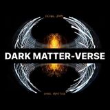 Benvenuti nel Dark Matter-Verse