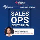 How LinkedIn Does Sales Ops with Akira Mamizuka, Vice President of Global Sales Operations, SaaS at LinkedIn