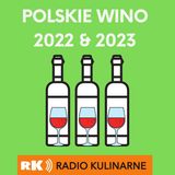 84. Polskie Wino 2022 & 2023. Podsumowanie i prognozy. Goście dyskusji: Bocheńska, Froń, Kapczyński. Prowadzenie Wilczyński