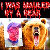 I was mauled by a bear, fought it off, and drove 4 miles down a mountain with my face hanging off.