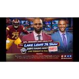 Lake Lewis Jr Show | ESPN Radio | Commanders FAs and Harbaugh Mania in NY