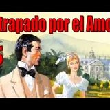 Atrapado por el Amor - Barbara Cartland - Parte 5