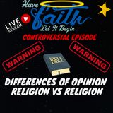 Differences of Opinions "Religion vs Religion"
