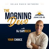 Morning Devotion from John: Your Choice